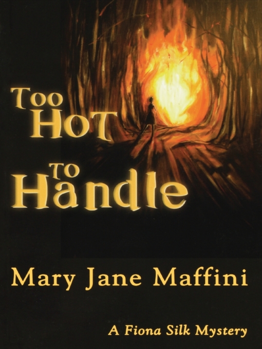 Title details for Too Hot to Handle by Mary Jane Maffini - Wait list